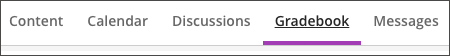 "Content", "Calendar", "Discussions", "Gradebook", and "Messages" are options on the rectangular horizontal menu, with "Gradebook" being highlighted and underlined for emphasis.