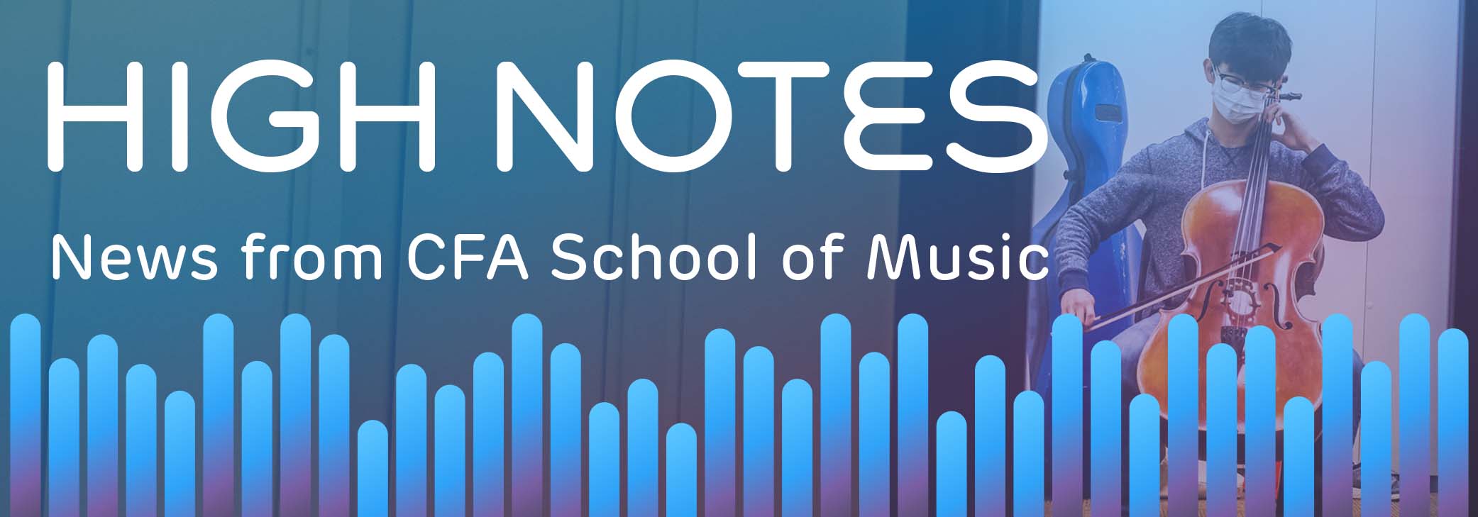 School of Music High Notes - Summer 2021