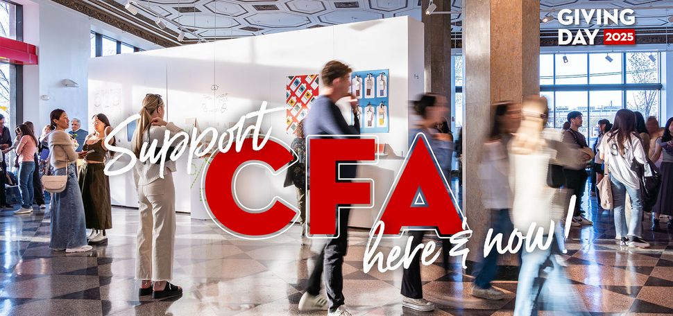 A vibrant scene inside Boston University’s 808 Gallery with people walking and engaging with the displayed artwork. The space has large windows allowing natural light to stream in, highlighting contemporary paintings and drawings on the walls. The floor is a glossy checkered pattern, reflecting the movement of visitors. Overlayed on the image is bold, red and white text reading 'Support CFA here & now!' with 'Giving Day 2025' positioned in the upper right corner.