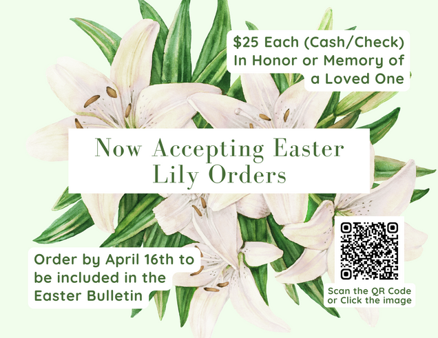 Now accepting Easter Lily orders. Click on the image to submit your request form. Lilies are $25 each