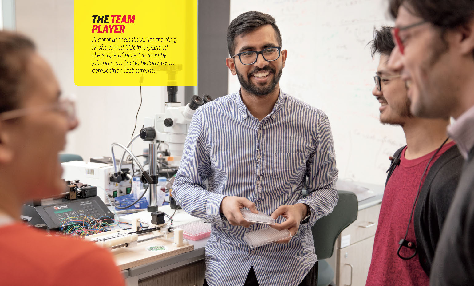 A computer engineer by training, Mohammed Uddin expanded the scope of his education by joining a synthetic biology team competition last summer.