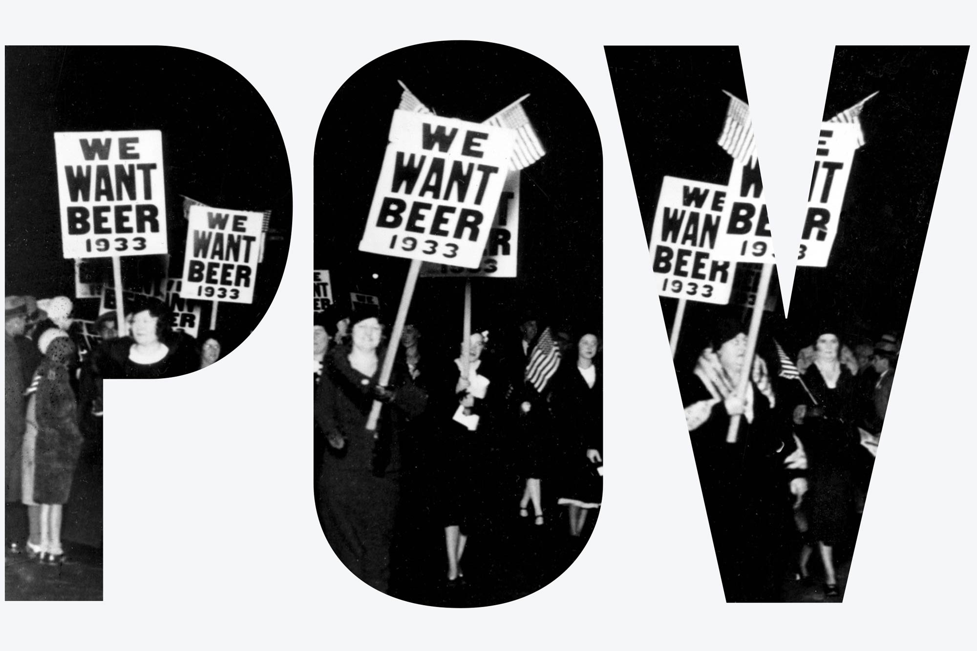 A group of women march holding signs that read "We want beer 1933" and American flags. A white overlay spells out "POV"
