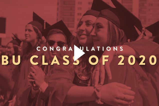 A photo of BU graduates with overlay that reads "Congratulations BU Class of 2020" and has a video play button.