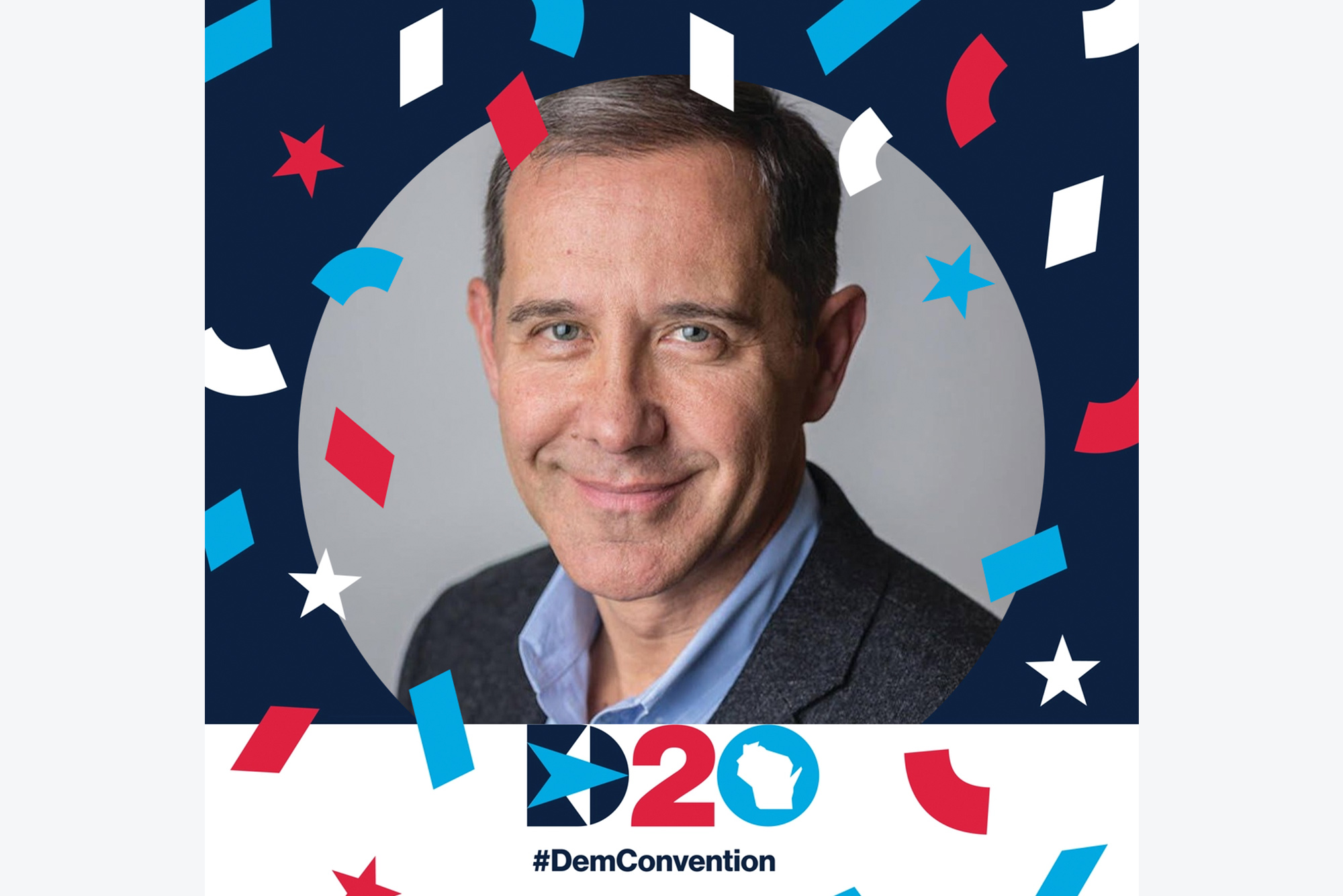 Image shows a headshot of Joe Solmonese (COM’87), CEO of the Democratic National Convention in a circle, with a dark blue border with red, white, and blue confetti around him. The bottom reads "D20 #DemConvention"