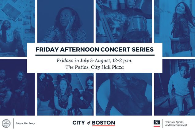 Poster for the City of Boston’s “Friday Afternoon Concert Series. Fridays in July & August, 12-2pm, The Patios, City Hall Plaza.” Behind the white box with the text are 6 photos of artists who are participating in the series, including Mar Fayos. At the bottom, the seals for Mayor Jim Janey, the City of Boston, and ‘tourism, sports, entertainment’ offices are seen.