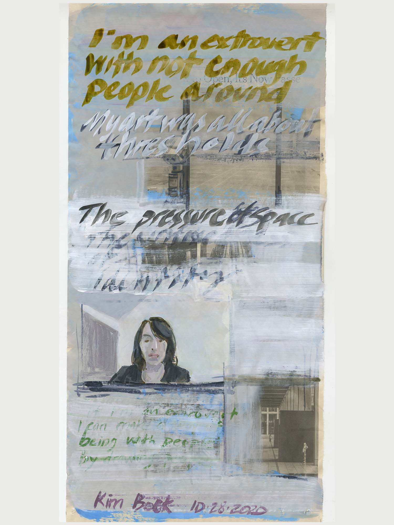 Work entitled: The Pressure of Space Kim Beck: In Conversation, October 28, 2020, acrylic and ink on newsprint, 21.75" x 10.75". The work is a page of New York Times painted over with words and a small portrait of a women with dark hair.