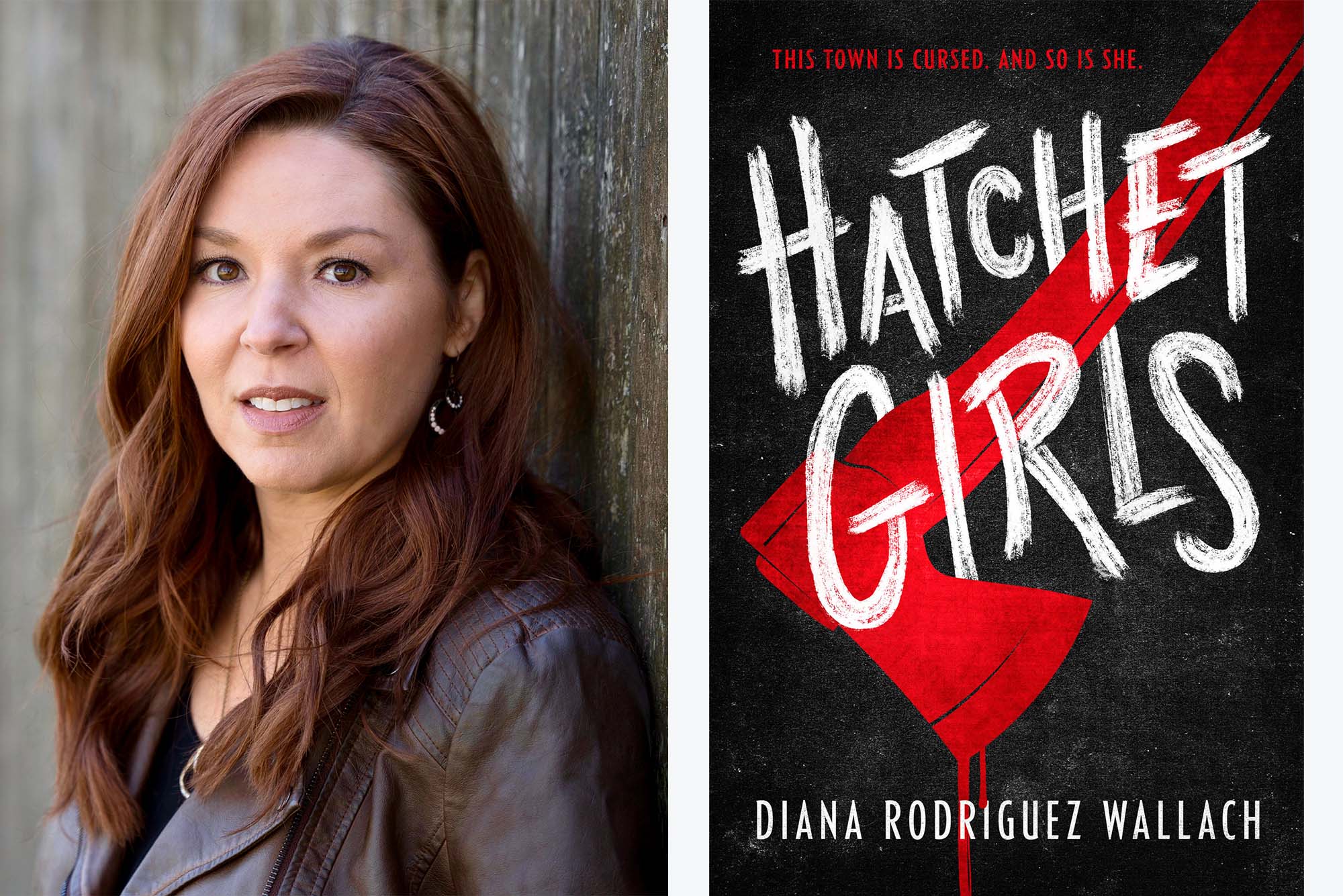 Photo: A composite of two images: the one of the left is a woman, Diana Rodriquez Wallach, as she poses for a headshot. She has long brown hair and wears a gray leather jacket. The image on the right is Rodriguez Wallach's debut horror novel cover. The background is a grainy black and great, with huge letters reading HATCHET GIRLS with a red hatchet running through the middle.