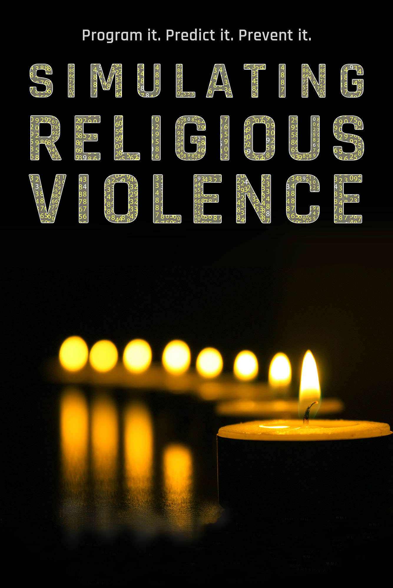 Photo: A movie poster for Simulating Religious Violence. The title is overlayed on top of a row of lit up tea-lights.