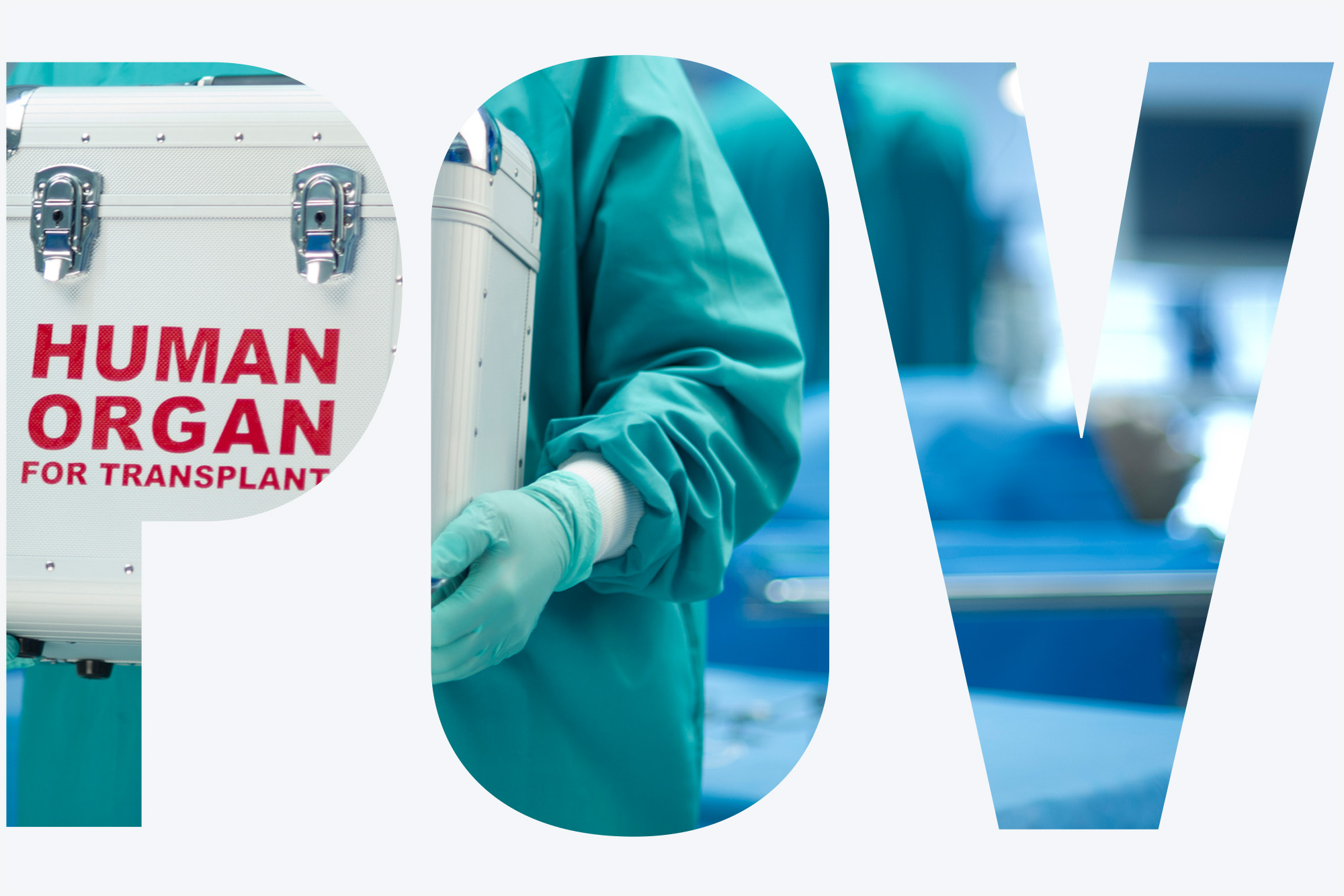 Photo: A doctor in scrubs and gloves carrying a case that says "Human Organ for Transplant" while in a hospital room. There is an overlay of the letters "POV" on the image