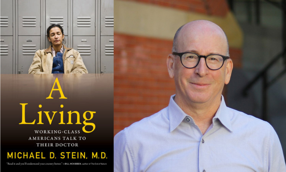 Cover of "A Living: Working Class Americans Talk to Their Doctor" book (left) and headshot of 迈克尔•斯坦 (right)