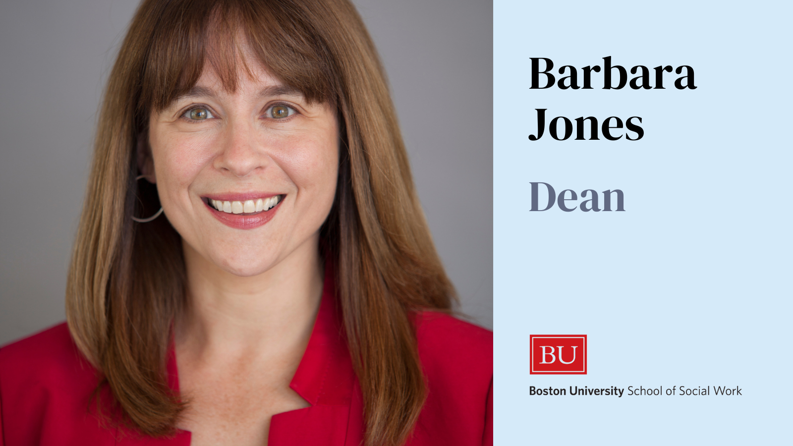 Graphic with photo of Barbara Jones in red shirt with text reading "Barbara Jones / Dean" and Boston University School of Social Work logo